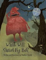 What Will Snarl Fig Be? / Nutsy and Her Tree