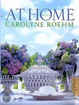 At Home with Carolyne Roehm