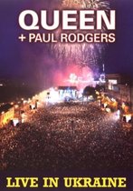 Queen & Paul Rodgers - Live In Ukraine