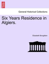 Six Years Residence in Algiers.
