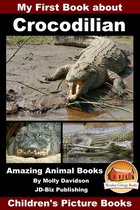 My First Book about Crocodilian: Amazing Animal Books - Children's Picture Books