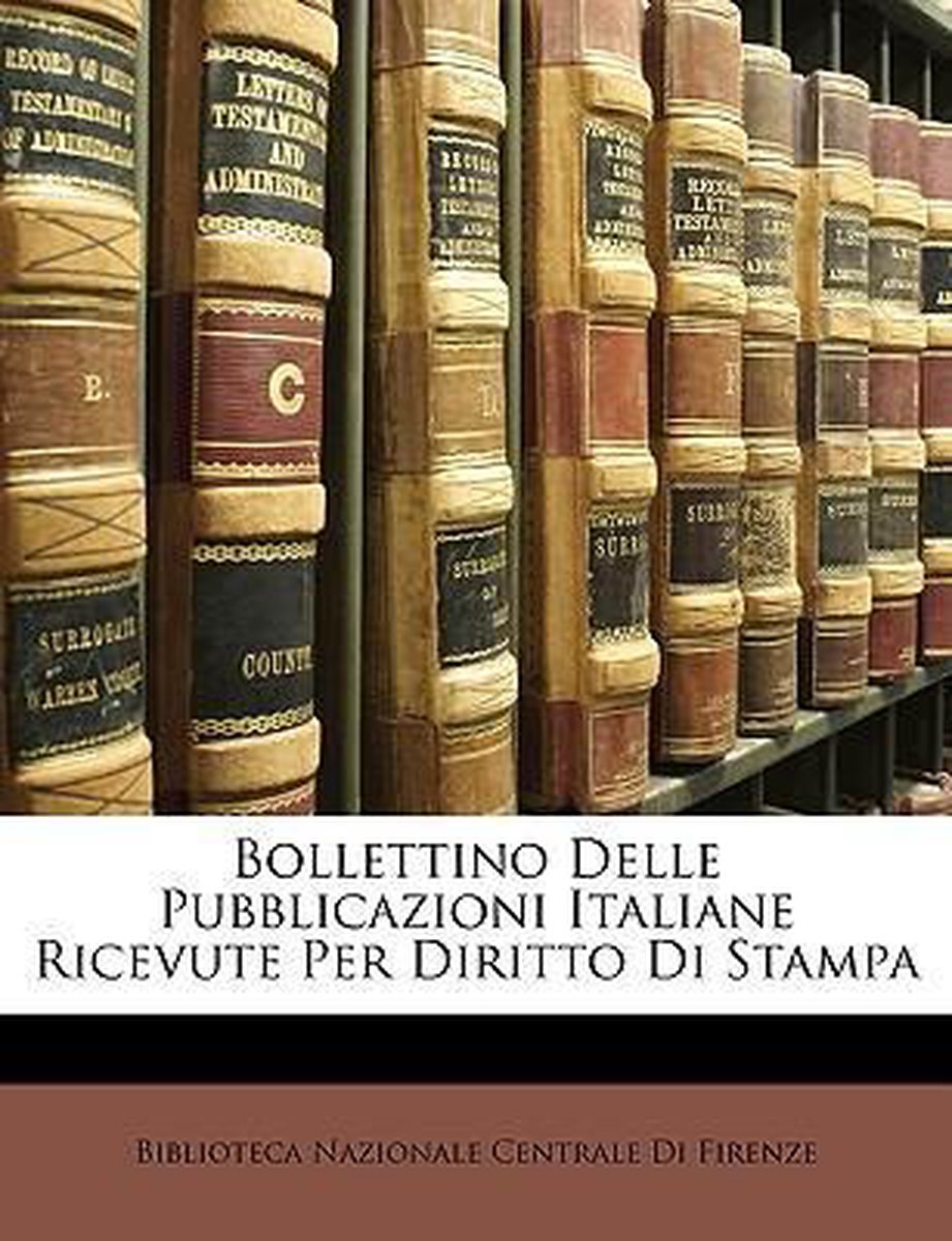 Bollettino Delle Pubblicazioni Italiane Ricevute Per Diritto Di Stampa van