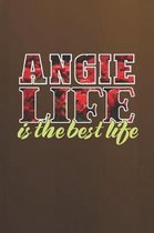 Angie Life Is The Best Life