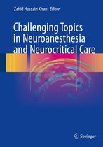 Challenging Topics in Neuroanesthesia and Neurocritical Care