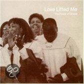 Love Lifted Me:power Of G