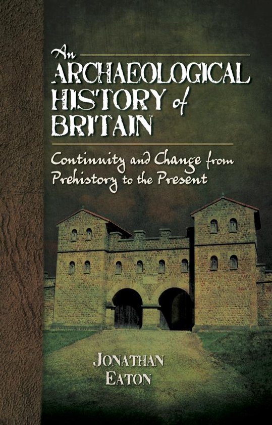 An Archaeological History of Britain - cover