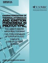 Characterization of Thermal-Hydraulic and Ignition Phenomena in Prototypic, Full-Length Boiling Water Reactor Spent Fuel Pool Assemblies After a Postulated Complete Loss-Of-Coolant Accident