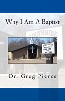 Why I Am a Baptist