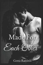 Made for Each Other