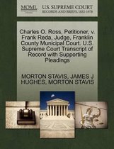 Charles O. Ross, Petitioner, V. Frank Reda, Judge, Franklin County Municipal Court. U.S. Supreme Court Transcript of Record with Supporting Pleadings