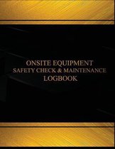 Onsite Equipment Safety Check & Maintenance Log (Black cover, X-Large)