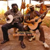 Habib/ Eric Bibb Koite - Brothers In Bamako