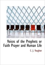 Voices of the Prophets or Faith Prayer and Human Life