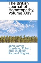 The British Journal of Hom Opathy, Volume XXIV
