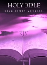 The King James Bible: Old and New Testaments [Authorized KJV 1611]