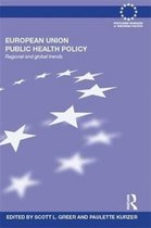 Routledge Advances in European Politics- European Union Public Health Policy