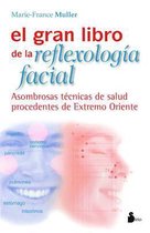 Gran Libro de La Reflexologia Facial