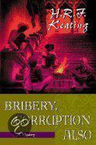 Bribery, Corruption Also
