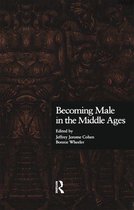 New Middle Ages - Becoming Male in the Middle Ages