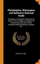 Philadelphia, Wilmington and Baltimore Railroad Guide