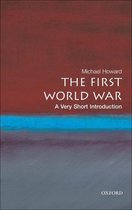 Samenvatting The first world war, a very short introduction. Hoofdstuk 1, 2, 3 en 9