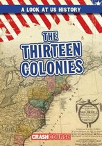 A Look at U.S. History-The Thirteen Colonies