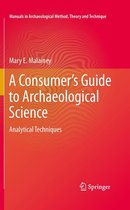 Manuals in Archaeological Method, Theory and Technique - A Consumer's Guide to Archaeological Science
