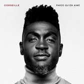 Corneille - Parce Quon Aime (CD)