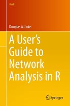 Use R! - A User’s Guide to Network Analysis in R