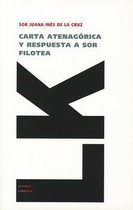 Carta Atenag�rica Y Respuesta a Sor Filotea