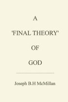 A 'final Theory' of God
