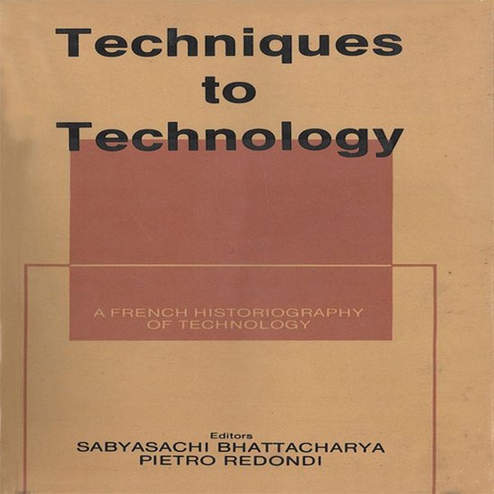 Techniques to Technology:A French Historiography of Technolo ... - cover