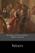 The History of Peter the Great, Emperor of Russia