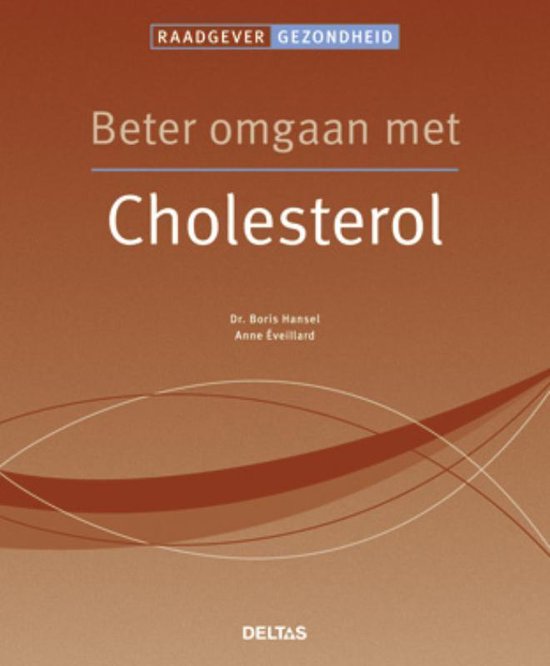 Cover van het boek 'Beter omgaan met cholesterol' van  *