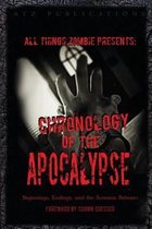 All Things Zombie: Chronology of the Apocalypse