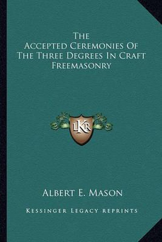 Foto: The accepted ceremonies of the three degrees in craft freemasonry