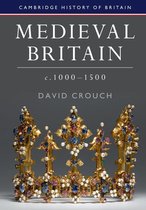 Cambridge History of Britain 2 - Medieval Britain, c.1000–1500