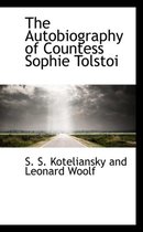 The Autobiography of Countess Sophie Tolstoi