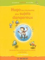 Hugo Au Royaume Des Sujets Dangereux