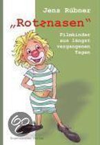 "Rotznasen". Filmkinder - aus längst vergangenen Tagen