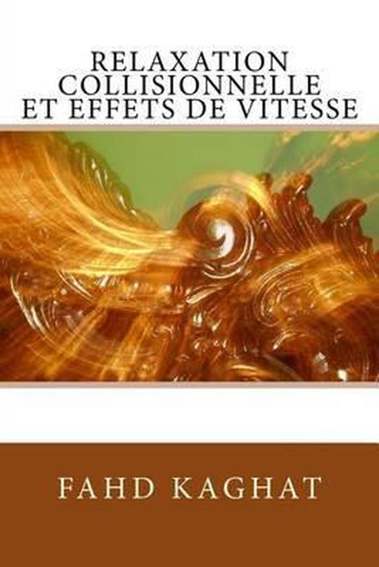 Relaxation collisionnelle et effets de vitesse - cover