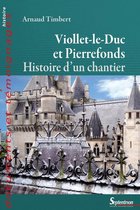 Documents et témoignages - Viollet-le-Duc et Pierrefonds