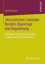 'Heuschrecken' Zwischen Rendite, Reportage Und Regulierung