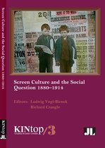 KINtop - Screen Culture and the Social Question, 1880–1914