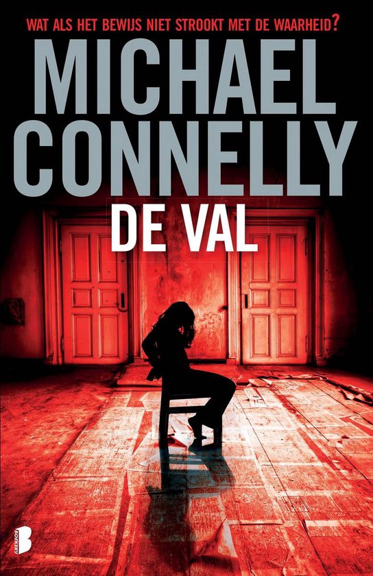 Boekcover Michael Connelly De Val. Silhouet van een vrouw zittend op een stoel in een rode kamer met dubbele deuren.