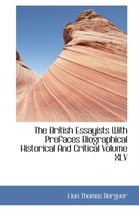The British Essayists with Prefaces Biographical Historical and Critical Volume XLV