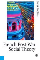 Published in association with Theory, Culture & Society - French Post-War Social Theory