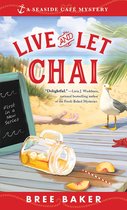 Seaside Café Mysteries 1 - Live and Let Chai