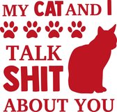 Muursticker kat rood My cat and i talk shit about you