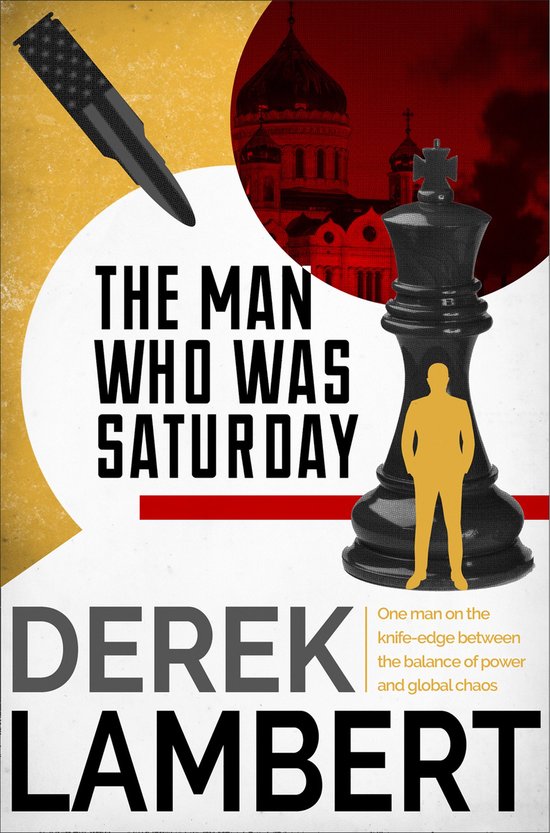 The Man Who Was Saturday: The Cold War Spy Thriller - cover